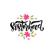 Sisterhood hand drawn lettering