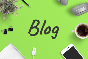 Aufkleber - Blog text on green work desk surrounded with office supplies. Writing blog concept. Top view, flat lay.