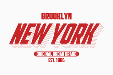 Wall Mural - New York modern typography slogan for t-shirt. Brooklyn tee shirt graphics, urban brand print. Vector illustration.