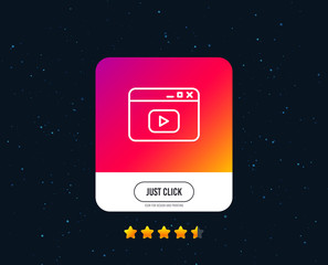 Poster - Browser Window line icon. Video content sign. Internet page symbol. Web or internet line icon design. Rating stars. Just click button. Vector