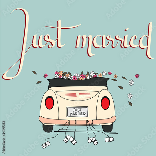 Wedding Invitation Card Just Married Handlettering With Wedding Car And Flowers Vector Illustration Stock Vektorgrafik Adobe Stock