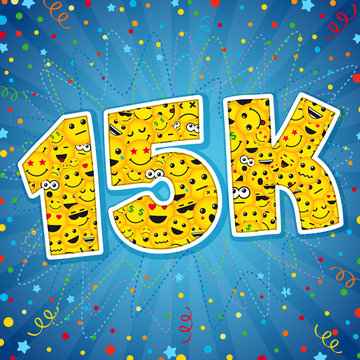 Thank you 15K logotype. Congratulating bright 15.000 networking thanks, net friends abstract new image, 15000k cute sign, people digits. Isolated smiling years old, lol symbol. Graphic design template