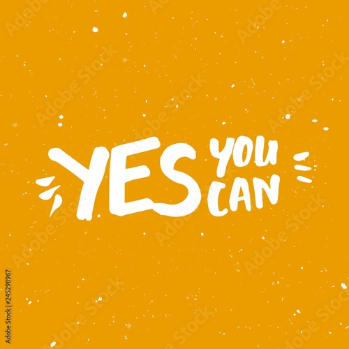 Yes You Can Motivation Phrase Handwritten Inspirational Quotes For Posters Banners And Cards Buy This Stock Vector And Explore Similar Vectors At Adobe Stock Adobe Stock