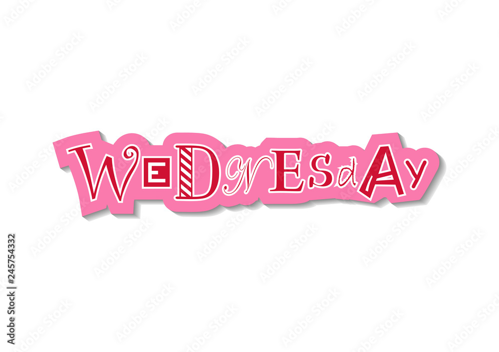Wednesday Lettering Color Hand drawn decorative colorful lettering of Wednesday with different ...