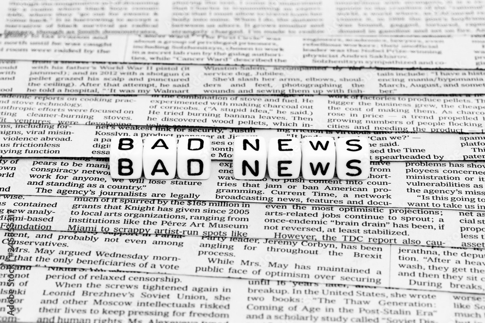 Bad news