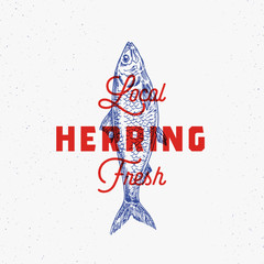 Wall Mural - Local Fresh Herring. Abstract Vector Sign, Symbol or Logo Template. Hand Drawn Herring Fish with Classy Retro Typography. Vintage Vector Emblem with Retro Print Effect.