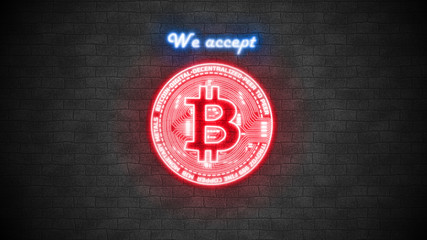 Poster - bitcoin accepted as cash concept. glowing neon light of bitcoin (btc) sign on night club wall. for c