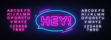 Hey Neon Text Vector Design Template. Hey Sticker Neon, Light Banner Design Element Colorful Modern Design Trend, Night Bright Advertising, Bright Sign. Vector Illustration. Editing Text Neon Sign