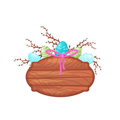 Wall Mural - Flat vector icon of wooden board decorated with painted Easter eggs, willow branches and pink bow