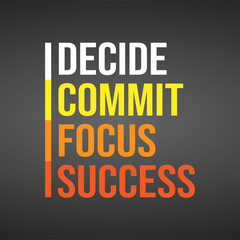 Wall Mural - decide commit focus success. successful quote with modern background vector