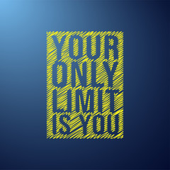 your only limit is you. Motivation quote with modern background vector