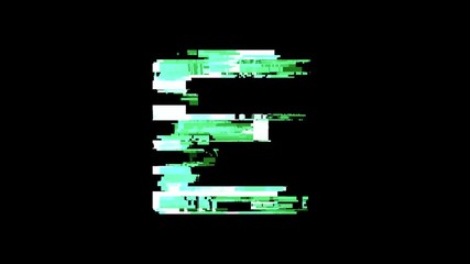 Poster - Letter E distorted glitch foturistic digital look - 4K animation alphabet letters set