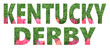 Red silk roses and artificial green grass for the running of the thoroughbred race called the Kentucky Derby. Text created from background image