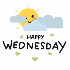 Wall Mural - Happy Wednesday cute sun smile and cloud cartoon vector illustration doodle style