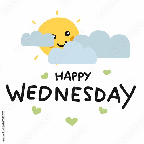 Happy Wednesday cute sun smile and cloud cartoon vector illustration