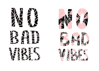 Wall Mural - No Bad Vibes quote. Vector illustration.
