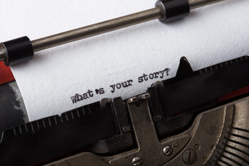 Fototapete - what's your story? The text is typed on paper with an old typewriter, a vintage inscription, a story of life.