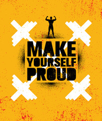 Wall Mural - Make Yourself Proud. Workout and Fitness Gym Motivation Quote. Creative Vector Typography Sport Grunge Poster