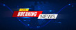 © Olena - Breaking news background with graphic map