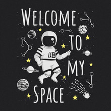 Welcome To My Space Rectangular Vector Illustration, Poster, T-shirt Design. Monochrome Cartoon Astronaut Making Peace Sign With Planets, Constellations, Comet And Yellow Stars On A Dark Background.