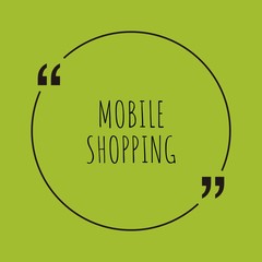 Mobile Shopping word concept