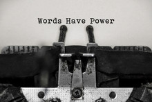 Words Have Power Word With Black And White Typewriter Concept
