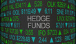 Hedge Funds Stock Market Investing Ticker 3d Illustration