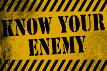 Know Your Enemy Sign Yellow With Stripes