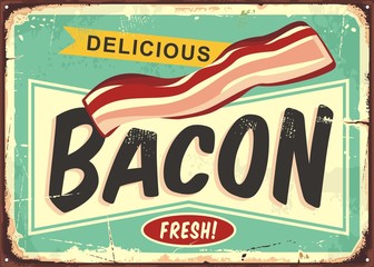 Wall Mural - Delicious bacon retro sign. Fresh smoked meat product promo poster. Vector comic style butchery shop illustration.