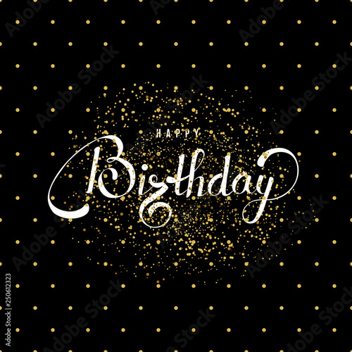 Happy Birthday Background Template With Golden Sparks And Lettering Buy This Stock Vector And Explore Similar Vectors At Adobe Stock Adobe Stock