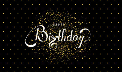 Wall Mural - Happy Birthday background template with golden sparks and lettering.