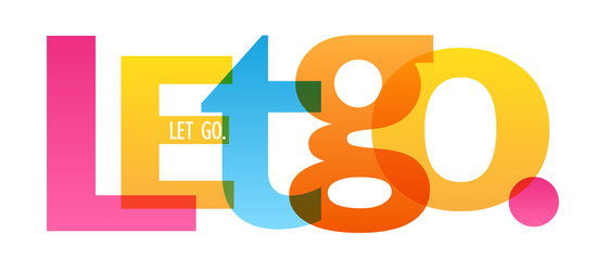 Canvas Print - LET GO. colorful typography banner