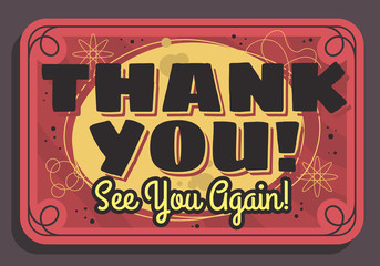 Thank You Sign See You Again Typographic Vintage Influenced Business Sign Vector Design 