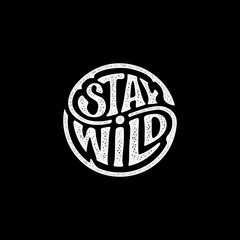 stay wild circle circle rough black vector illustration