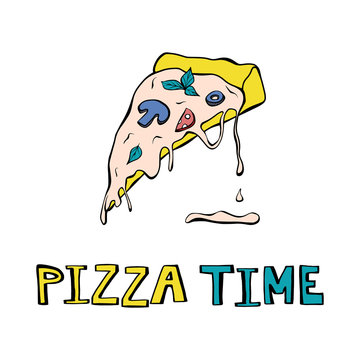 Cartoon style vector illustration - piece of pizza with yellow, blue lettering Pizza time. Great design elements for sticker, card, print or poster. Unique and fun drawing isolated on white background
