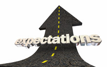 Expectations Rising High Hopes Road Arrow Word 3d Illustration
