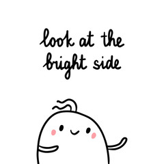 Wall Mural - Look at the bright side hand drawn illustration with cute marshmallow