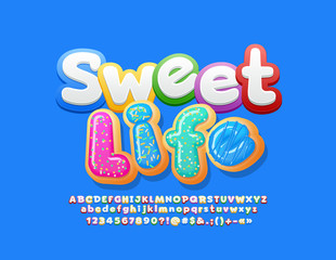 Vector tasty emblem Sweet life with cute bright Font. Set of colorful Alphabet Letters for Children