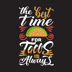 Wall Mural - Tacos Quote and saying good for print design.