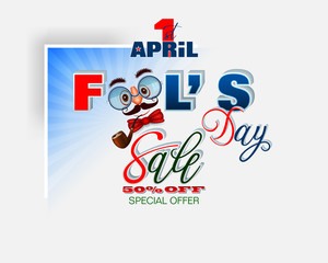 Poster - Design, background with 3d texts, eyeglasses, smoking pipe and funny face for First April, Fools' day, sales, commercial events; Vector illustration