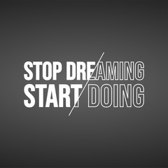 stop dreaming, start doing. successful quote with modern background vector