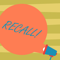 Text sign showing Recall. Conceptual photo Bring back to memory Ordering the return of a demonstrating or product Blank Round Color Speech Bubble Coming Out of Megaphone for Announcement