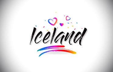 Wall Mural - Iceland Welcome To Word Text with Love Hearts and Creative Handwritten Font Design Vector.