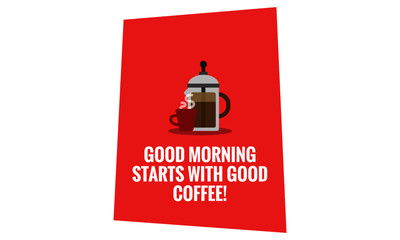 Wall Mural - Good morning starts with good coffee quote poster design