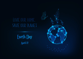 Wall Mural - Earth Day banner with glowlow poly Earth globe, plant sprouts, butterfly and text on dark blue.