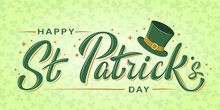 Happy St. Patrick's Day Lettering Poster With Leprechaun`s Green Hat And Stars On Light Green Clover Background. For Greeting Cart, Poster, Banner, Flyer, Web Pages, Social Media. Vector Illustration