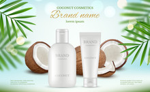 Coconut Cosmetic. Advertizing Poster With Cream Tubes And Fresh Coco And Natural Body Milk Splashes Vector Realistic. Illustration Of Lotion Plant Coconut, Care Spa Cream
