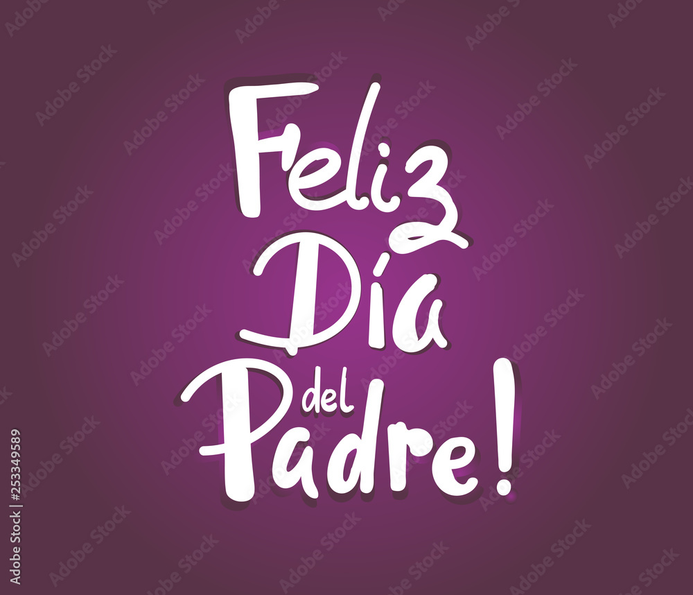 Father's day lettering calligraphy phrase in Spanish Feliz dia del ...