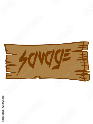 Fotografía savage schild holzschild holz tier text logo wild gefährlich brutal monster böse