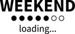 © Eugenia Proud - Weekend loading bar. Vector eps funny business concept. Party weekend is coming illustration. Installing Friday Saturday Sunday. Isolated on white background.